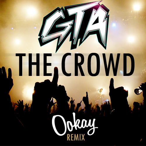 GTA-The-Crowd-Ookay-Remix